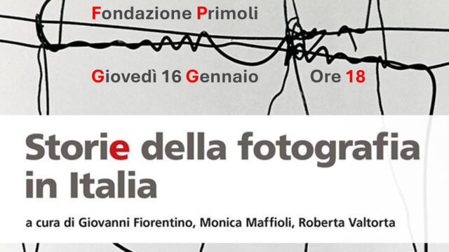 “Storie della fotografia in Italia” alla Fondazione Primoli  Roma / 16 Gennaio 2025